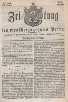 Zeitung des Großherzogthums Posen. 1836, № 108 (10 Mai)