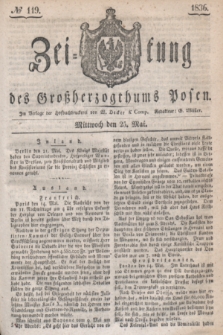 Zeitung des Großherzogthums Posen. 1836, № 119 (25 Mai)