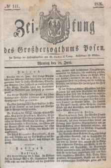 Zeitung des Großherzogthums Posen. 1836, № 141 (20 Juni)