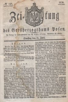 Zeitung des Großherzogthums Posen. 1836, № 148 (28 Juni)