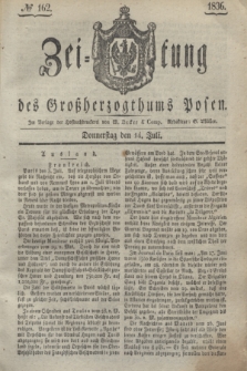 Zeitung des Großherzogthums Posen. 1836, № 162 (14 Juli)