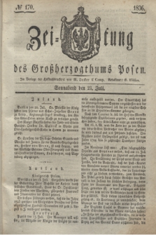Zeitung des Großherzogthums Posen. 1836, № 170 (23 Juli)