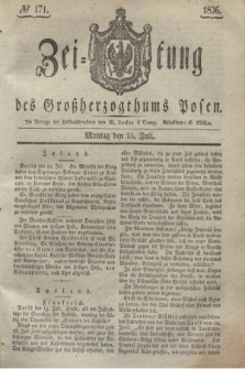 Zeitung des Großherzogthums Posen. 1836, № 171 (25 Juli)