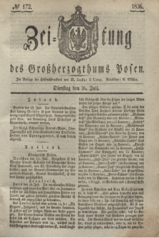 Zeitung des Großherzogthums Posen. 1836, № 172 (26 Juli)
