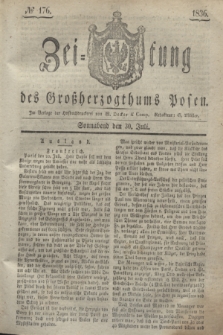 Zeitung des Großherzogthums Posen. 1836, № 176 (30 Juli)