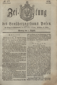 Zeitung des Großherzogthums Posen. 1836, № 177 (1 August)
