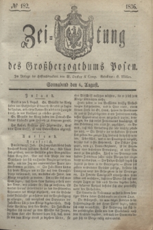 Zeitung des Großherzogthums Posen. 1836, № 182 (6 August)