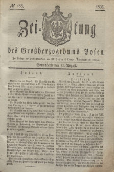 Zeitung des Großherzogthums Posen. 1836, № 188 (13 August)