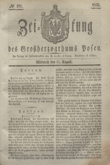 Zeitung des Großherzogthums Posen. 1836, № 191 (17 August)