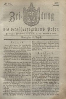 Zeitung des Großherzogthums Posen. 1836, № 195 (22 August)