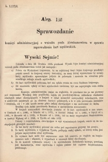 [Kadencja V, sesja III, al. 136] Alegata do Sprawozdań Stenograficznych z Trzeciej Sesyi Piątego Peryodu Sejmu Krajowego Królestwa Galicyi i Lodomeryi wraz z Wielkiem Księstwem Krakowskiem z roku 1885/6. Alegat 136