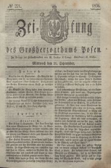 Zeitung des Großherzogthums Posen. 1836, № 221 (21 September)