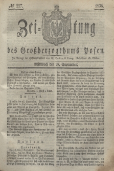 Zeitung des Großherzogthums Posen. 1836, № 227 (28 September)