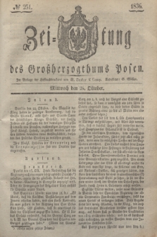 Zeitung des Großherzogthums Posen. 1836, № 251 (26 Oktober)
