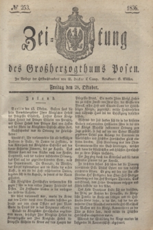Zeitung des Großherzogthums Posen. 1836, № 253 (28 Oktober)