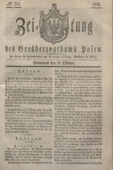 Zeitung des Großherzogthums Posen. 1836, № 254 (29 Oktober)