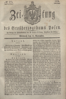 Zeitung des Großherzogthums Posen. 1836, № 275 (23 November)