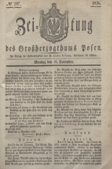 Zeitung des Großherzogthums Posen. 1836, № 297 (19 December)