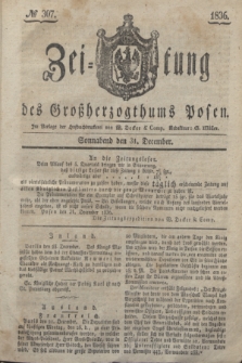Zeitung des Großherzogthums Posen. 1836, № 307 (31 December)