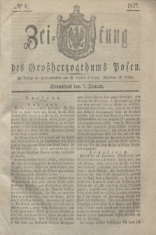 Zeitung des Großherzogthums Posen. 1837, № 6 (7 Januar)