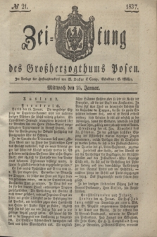 Zeitung des Großherzogthums Posen. 1837, № 21 (25 Januar)