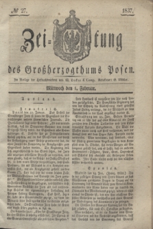 Zeitung des Großherzogthums Posen. 1837, № 27 (1 Februar )