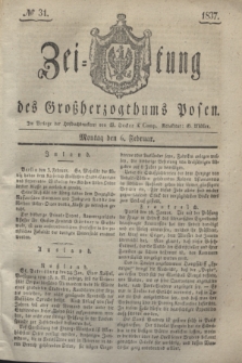 Zeitung des Großherzogthums Posen. 1837, № 31 (6 Februar)
