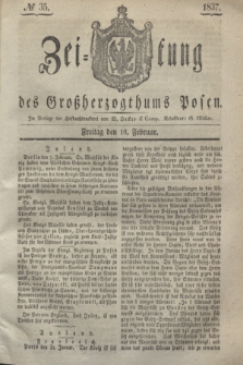 Zeitung des Großherzogthums Posen. 1837, № 35 (10 Februar)