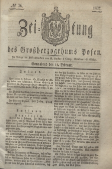 Zeitung des Großherzogthums Posen. 1837, № 36 (11 Februar)