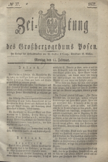 Zeitung des Großherzogthums Posen. 1837, № 37 (13 Februar)