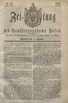 Zeitung des Großherzogthums Posen. 1837, № 39 (15 Februar)