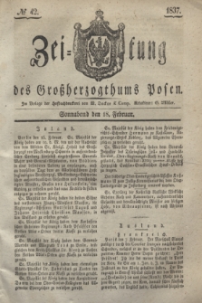 Zeitung des Großherzogthums Posen. 1837, № 42 (18 Februar)