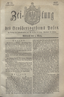 Zeitung des Großherzogthums Posen. 1837, № 51 (1 März)