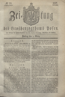 Zeitung des Großherzogthums Posen. 1837, № 53 (3 März)