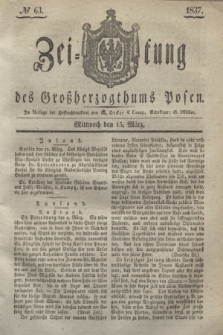 Zeitung des Großherzogthums Posen. 1837, № 63 (15 März)