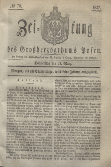 Zeitung des Großherzogthums Posen. 1837, № 70 (23 März)