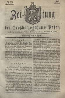 Zeitung des Großherzogthums Posen. 1837, № 79 (5 April)
