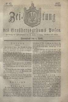 Zeitung des Großherzogthums Posen. 1837, № 82 (8 April)