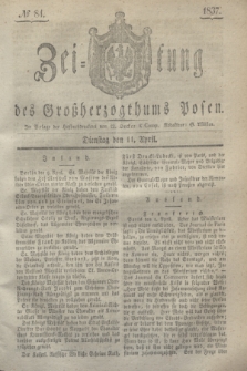 Zeitung des Großherzogthums Posen. 1837, № 84 (11 April)