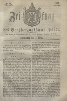 Zeitung des Großherzogthums Posen. 1837, № 86 (13 April)