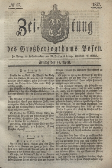 Zeitung des Großherzogthums Posen. 1837, № 87 (14 April)