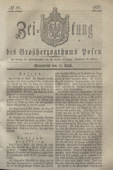 Zeitung des Großherzogthums Posen. 1837, № 88 (15 April)