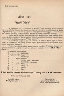 [Kadencja V, sesja III, al. 143] Alegata do Sprawozdań Stenograficznych z Trzeciej Sesyi Piątego Peryodu Sejmu Krajowego Królestwa Galicyi i Lodomeryi wraz z Wielkiem Księstwem Krakowskiem z roku 1885/6. Alegat 143