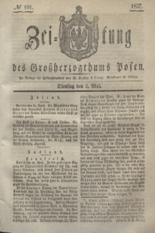 Zeitung des Großherzogthums Posen. 1837, № 101 (2 Mai)