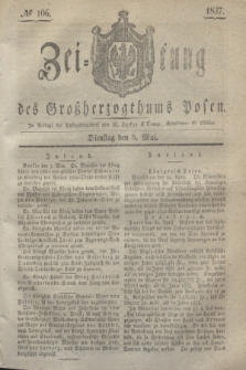 Zeitung des Großherzogthums Posen. 1837, № 106 (9 Mai)