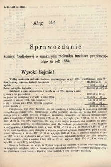 [Kadencja V, sesja III, al. 144] Alegata do Sprawozdań Stenograficznych z Trzeciej Sesyi Piątego Peryodu Sejmu Krajowego Królestwa Galicyi i Lodomeryi wraz z Wielkiem Księstwem Krakowskiem z roku 1885/6. Alegat 144