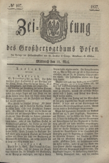 Zeitung des Großherzogthums Posen. 1837, № 107 (10 Mai)