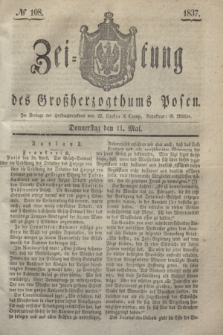 Zeitung des Großherzogthums Posen. 1837, № 108 (11 Mai)