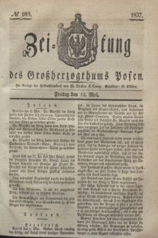Zeitung des Großherzogthums Posen. 1837, № 109 (12 Mai)