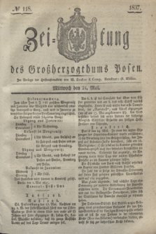 Zeitung des Großherzogthums Posen. 1837, № 118 (24 Mai)
